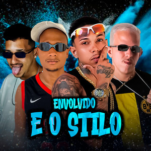 Envolvido e o Stilo (Explicit)