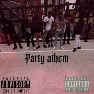 Party athem (Explicit)