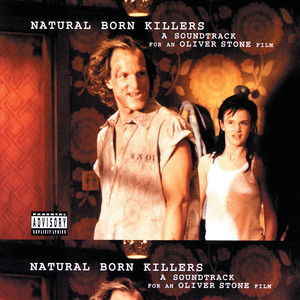 Natural Born Killers (Explicit)