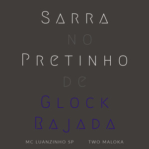 Sarra no Pretinho de Glock Rajada (Explicit)