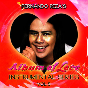 Fernando Riza's Album of Love - Instrumental Series, Vol. 5