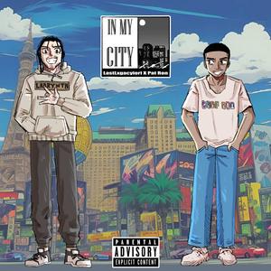 In My City (feat. Pat Ron) (Explicit)