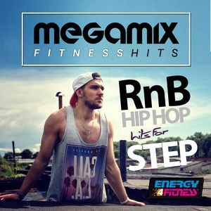 MEGAMIX FITNESS RNB & HIP HOP HITS FOR STEP