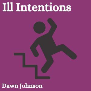 Ill Intentions