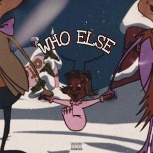 Who Else (Explicit)