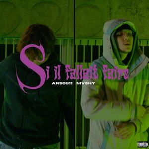 Si il fallait faire (feat. Arso911)