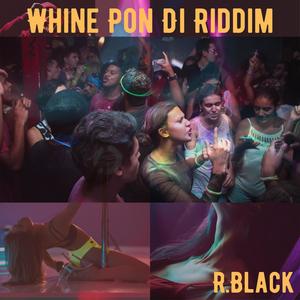 Whine Pon Di Riddim (Explicit)