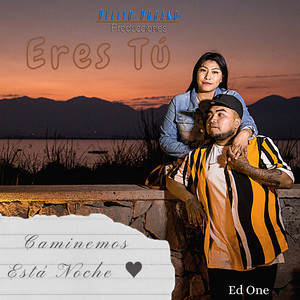 Eres Tú (Explicit)