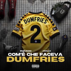COM'E' CHE FACEVA DUMFRIES?