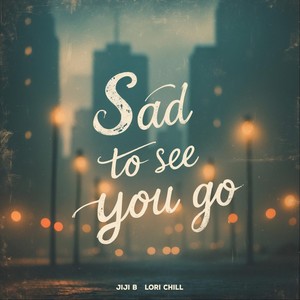 Sad to See You Go