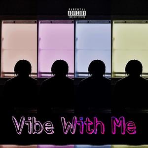 Vibe With Me (Explicit)