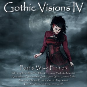 Gothic Visions IV (Post & Wave Edition)