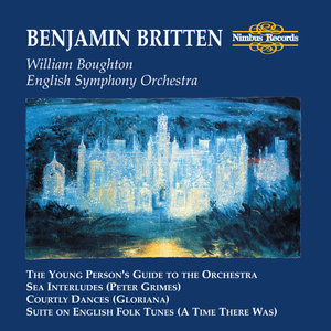 Britten: The Young Person's Guide To The Orchesta, Sea Interludes, Courtly Dances, Suite On English Flok Tunes