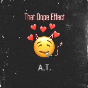 That Dope Effect (feat. VNess) [Explicit]