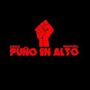 Puño en Alto (feat. Adao) ([]) (Explicit)
