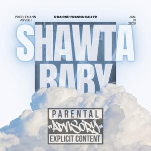 Shawta Baby (Explicit)
