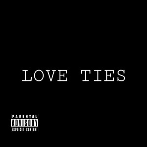 Love Ties (Explicit)