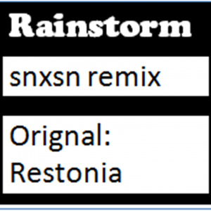 Restonia-Rainstorm (8bit)（snxsn（电脑显示屏） Remix)