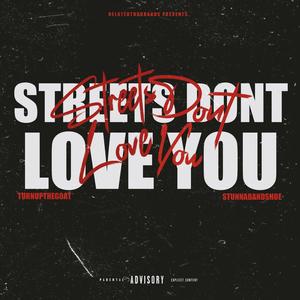 Streets dont love you (feat. Turnupthegoat)