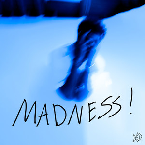 MADNESS! (alone version) [Explicit]