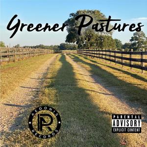 Greener Pastures (Explicit)