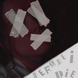 before I die (Explicit)