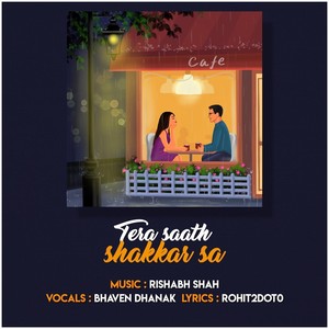 Tera Saath Shakkar Sa(feat. Bhaven Dhanak)