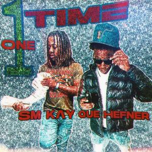 One Time (feat. Que Hefner) [Explicit]