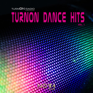 Turnon Radio Pres. Turnon Dance Hits, Vol. 1