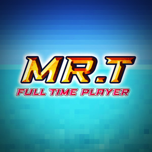 Mr. T - Full Time Player