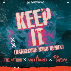 Keep It (Dancecore N3rd Extended Remix)