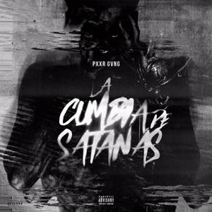 LA CUMBIA DE SATANAS (feat. PXXR GVNG) (Explicit)