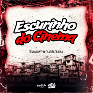 Escurinho Do Cinema (Explicit)