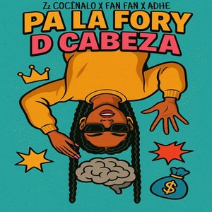 Pa La Fory D Cabeza (Explicit)