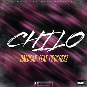Chilo (feat. Progresz) (Explicit)
