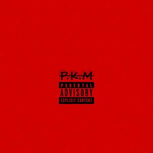 P.K.M (Explicit)