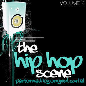 The Hip Hop Scene Volume 2 (Explicit)