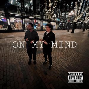 On My Mind (feat. Brok3n Rel) [Explicit]