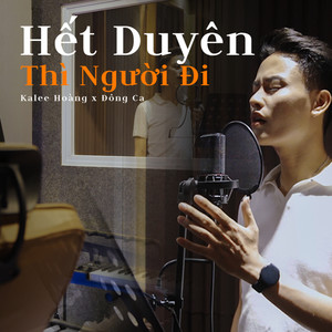 Hết Duyên Thì Người Đi