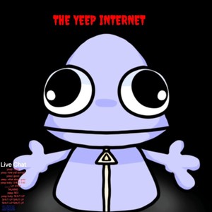 THE YEEP INTERNET (Explicit)