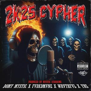 2K25CYPHER (feat. FVDXDMVNE, Yung N Slim & WRVTHFVL) (Explicit)