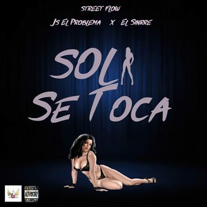 Sola Se Toca (Explicit)