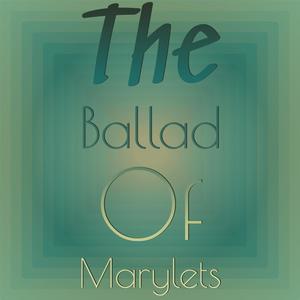 The Ballad of Marylets