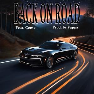 Back on Road (feat. Ceese & Suppa) [Explicit]