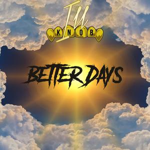 Better Days (Explicit)