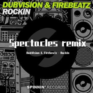 DubVision & Firebeatz - Rockin (Spectacles remix)