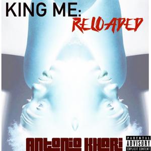 King Me: RELOADED (Deluxe Edition) [Explicit]