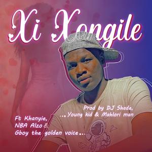 Dj Shade Xi Xongile (feat. Khanyie, Nba Alzo & Gboy)