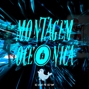 MONTAGEM OCEÂNICA (Explicit)