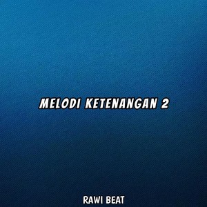 Melodi Ketenangan 2